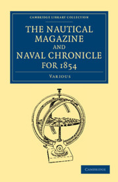 The Nautical Magazine and Naval Chronicle for 1854 The Nautical Magazine and Naval Chronicle for 1854