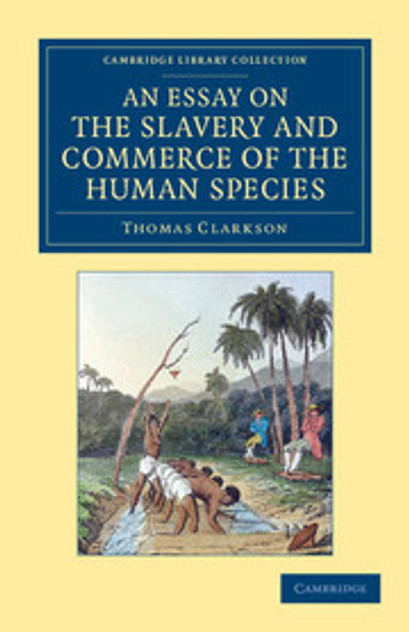 An Essay on the Slavery and Commerce of the Human Species An Essay on the Slavery and Commerce of the Human Species