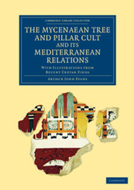 The Mycenaean Tree and Pillar Cult and its Mediterranean Relations The Mycenaean Tree and Pillar Cult and its Mediterranean Relations