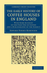 The Early History of Coffee Houses in England
