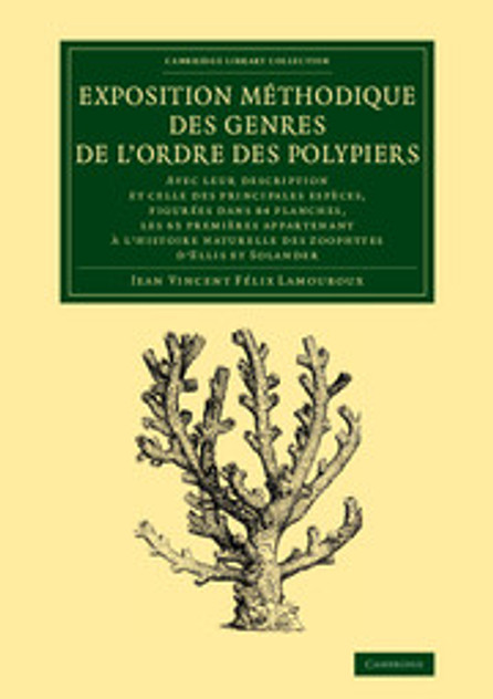 Exposition méthodique des genres de l'ordre des polypiers Exposition méthodique des genres de l'ordre des polypiers