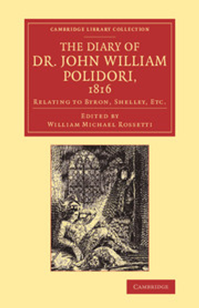 The Diary of Dr John William Polidori, 1816 The Diary of Dr John William Polidori, 1816