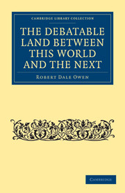 The Debatable Land between this World and the Next