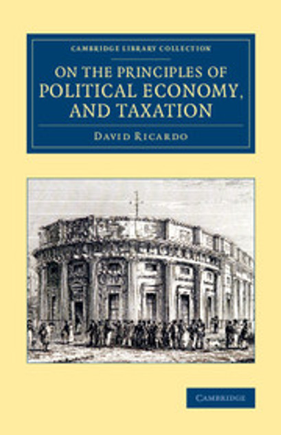 On the Principles of Political Economy, and Taxation On the Principles of Political Economy, and Taxation