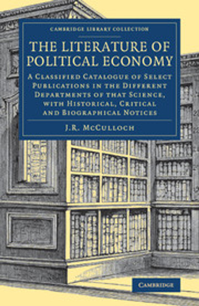 The Literature of Political Economy The Literature of Political Economy