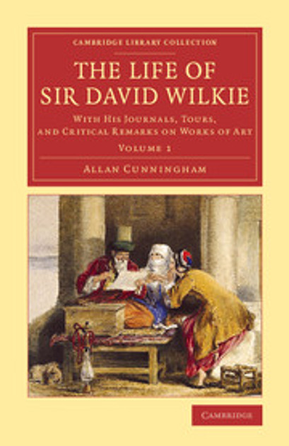 The Life of Sir David Wilkie The Life of Sir David Wilkie