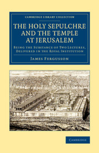 The Holy Sepulchre and the Temple at Jerusalem The Holy Sepulchre and the Temple at Jerusalem