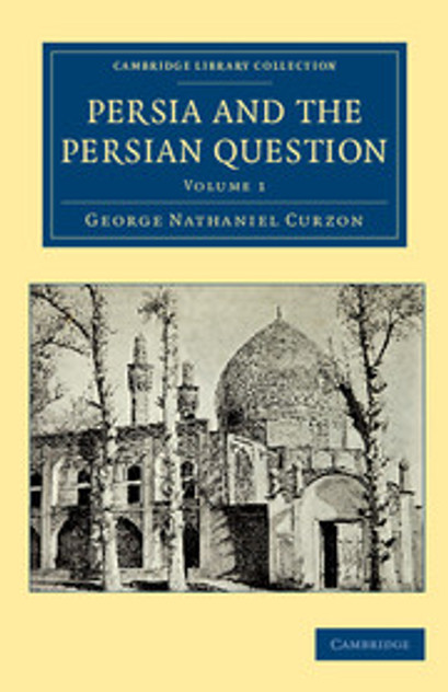 Persia and the Persian Question Persia and the Persian Question