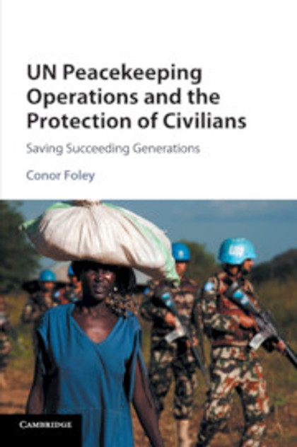 UN Peacekeeping Operations and the Protection of Civilians UN Peacekeeping Operations and the Protection of Civilians