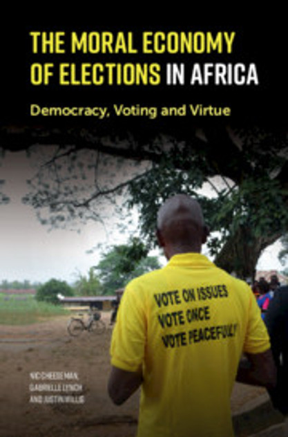 The Moral Economy of Elections in Africa The Moral Economy of Elections in Africa