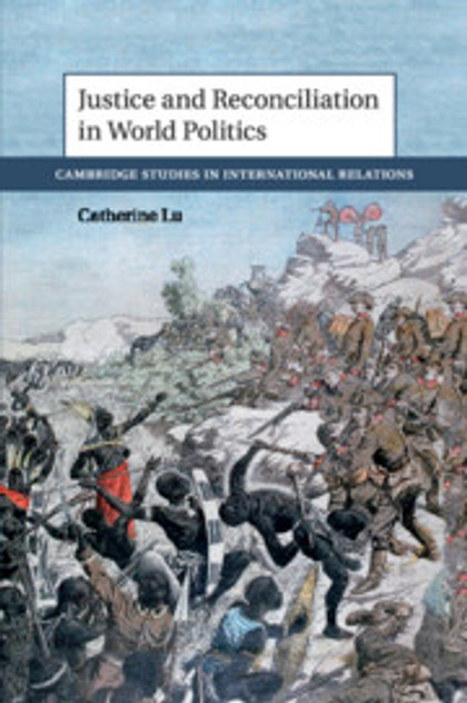 Justice and Reconciliation in World Politics Justice and Reconciliation in World Politics