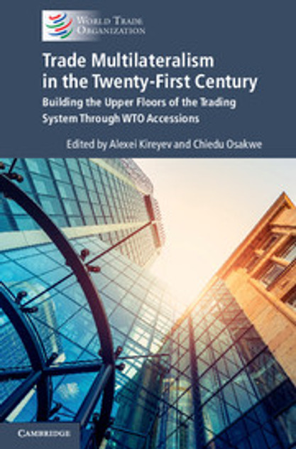 Trade Multilateralism in the Twenty-First Century Trade Multilateralism in the Twenty-First Century