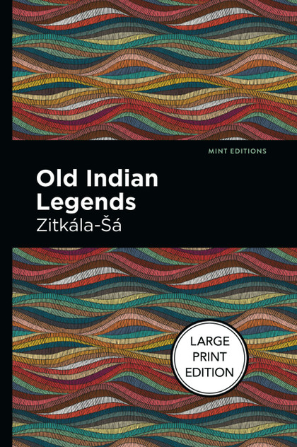 Old Indian Legends Old Indian Legends