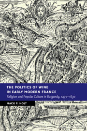 The Politics of Wine in Early Modern France