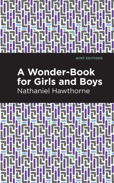 A Wonder Book for Girls and Boys A Wonder Book for Girls and Boys