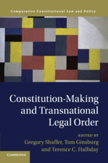 Constitution-Making and Transnational Legal Order Constitution-Making and Transnational Legal Order
