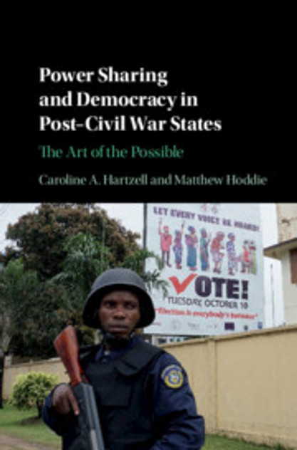 Power Sharing and Democracy in Post-Civil War States Power Sharing and Democracy in Post-Civil War States