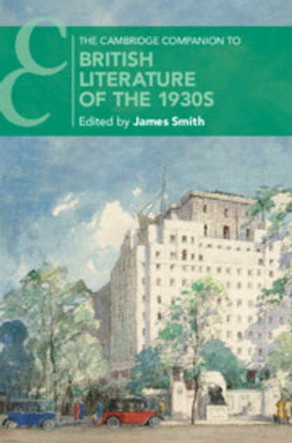 The Cambridge Companion to British Literature of the 1930s