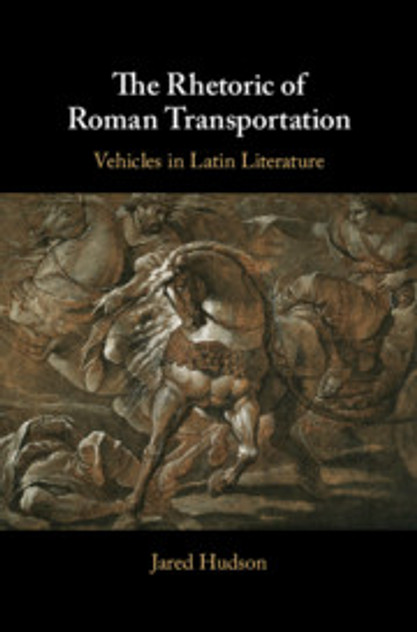 The Rhetoric of Roman Transportation The Rhetoric of Roman Transportation