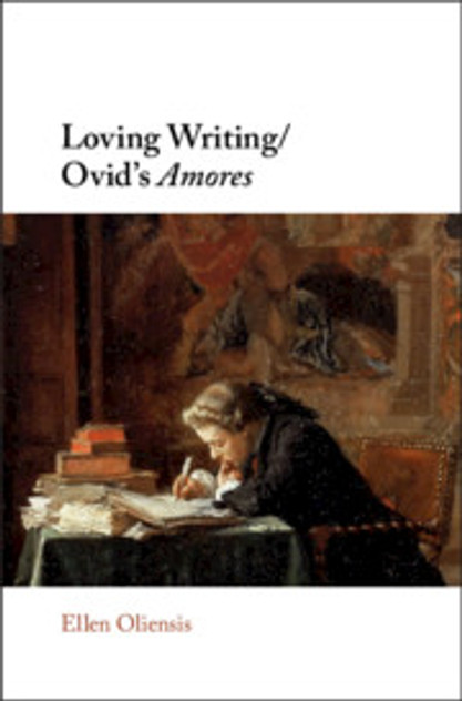 Loving Writing/Ovid's Amores Loving Writing/Ovid's Amores