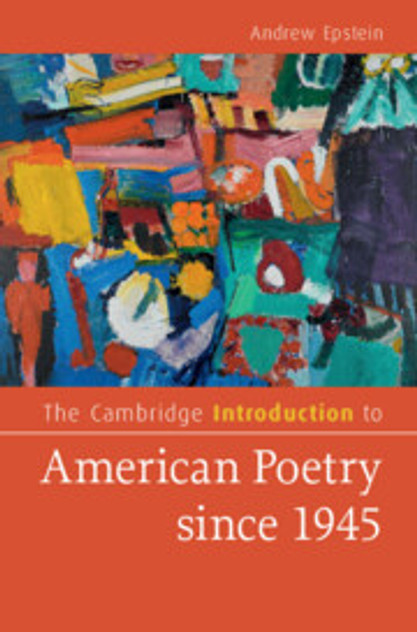 The Cambridge Introduction to American Poetry since 1945 The Cambridge Introduction to American Poetry since 1945