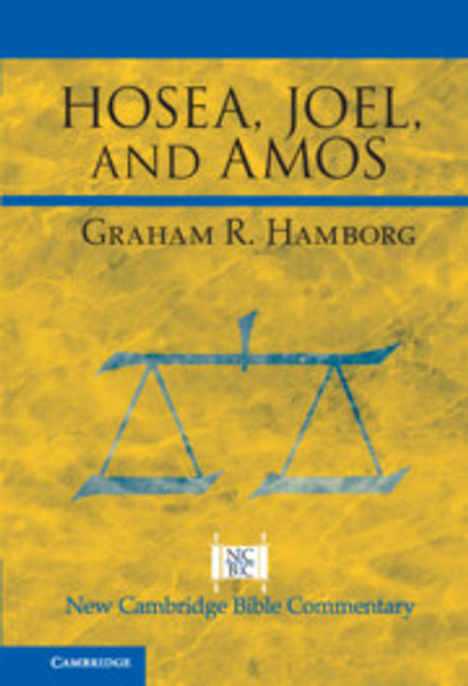 Hosea, Joel, and Amos Hosea, Joel, and Amos