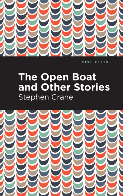 The Open Boat and Other Stories The Open Boat and Other Stories