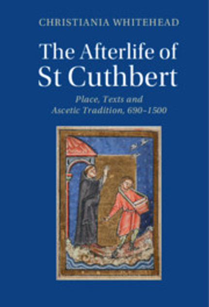 The Afterlife of St Cuthbert The Afterlife of St Cuthbert