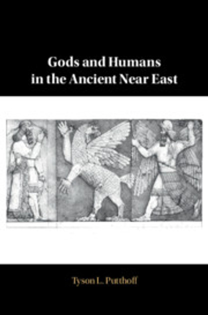 Gods and Humans in the Ancient Near East Gods and Humans in the Ancient Near East