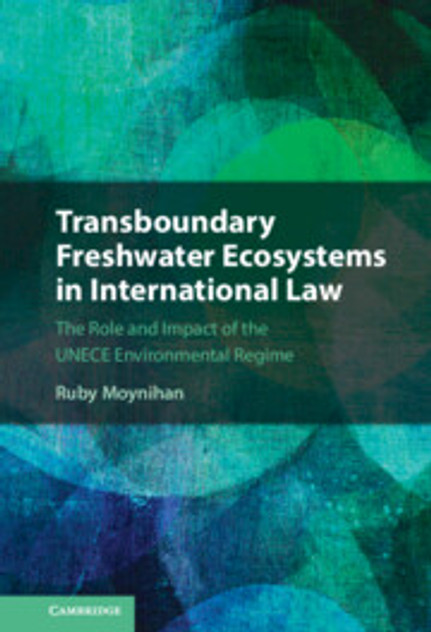 Transboundary Freshwater Ecosystems in International Law Transboundary Freshwater Ecosystems in International Law