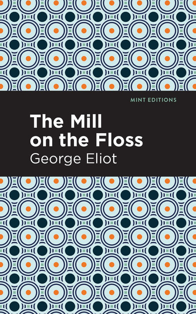 The Mill on the Floss The Mill on the Floss