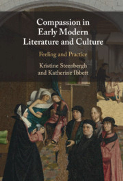 Compassion in Early Modern Literature and Culture Compassion in Early Modern Literature and Culture