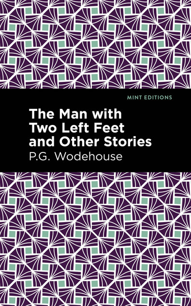 The Man with Two Left Feet and Other Stories The Man with Two Left Feet and Other Stories