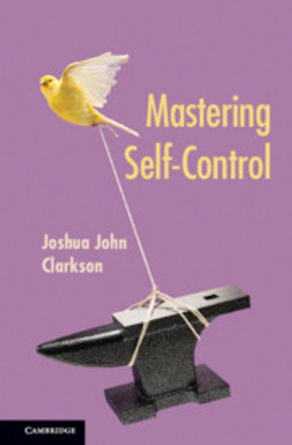 Mastering Self-Control Mastering Self-Control