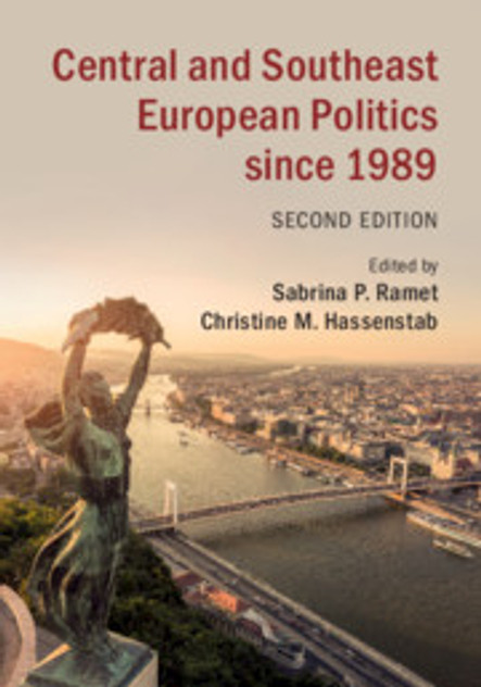Central and Southeast European Politics since 1989 Central and Southeast European Politics since 1989