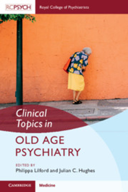 Clinical Topics in Old Age Psychiatry Clinical Topics in Old Age Psychiatry