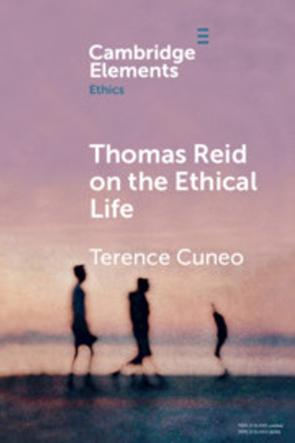 Thomas Reid on the Ethical Life Thomas Reid on the Ethical Life