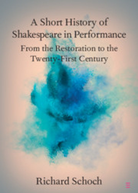 A Short History of Shakespeare in Performance A Short History of Shakespeare in Performance