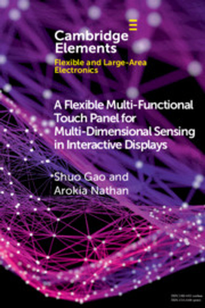A Flexible Multi-Functional Touch Panel for Multi-Dimensional Sensing in Interactive Displays A Flexible Multi-Functional Touch Panel for Multi-Dimensional Sensing in Interactive Displays
