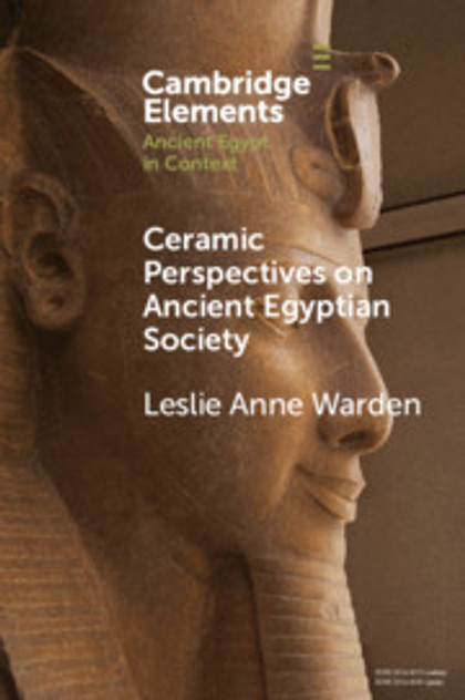 Ceramic Perspectives on Ancient Egyptian Society Ceramic Perspectives on Ancient Egyptian Society