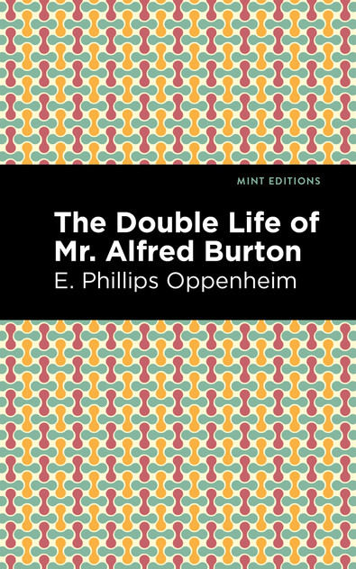 The Double Life of Mr. Alfred Burton The Double Life of Mr. Alfred Burton