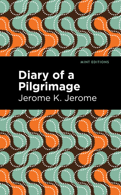 Diary of a Pilgrimage Diary of a Pilgrimage