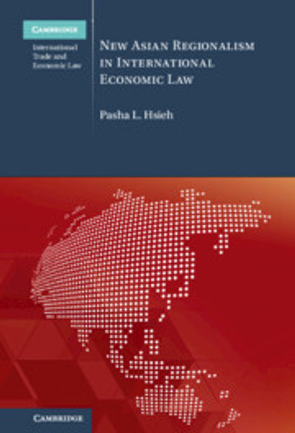 New Asian Regionalism in International Economic Law New Asian Regionalism in International Economic Law