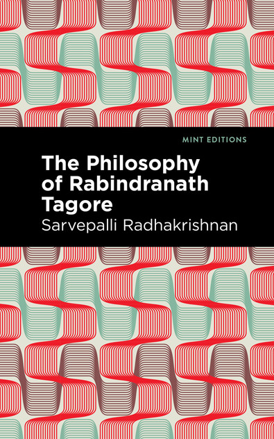 The Philosophy of Rabindranath Tagore The Philosophy of Rabindranath Tagore