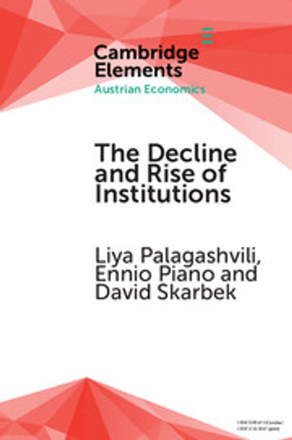 The Decline and Rise of Institutions The Decline and Rise of Institutions