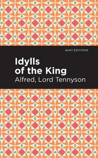 Idylls of the King Idylls of the King