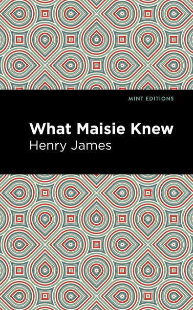 What Maisie Knew What Maisie Knew