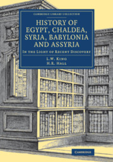 History of Egypt, Chaldea, Syria, Babylonia and Assyria History of Egypt, Chaldea, Syria, Babylonia and Assyria