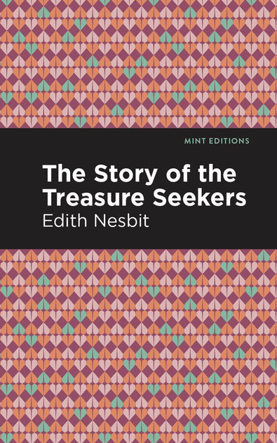 The Story of the Treasure Seekers The Story of the Treasure Seekers