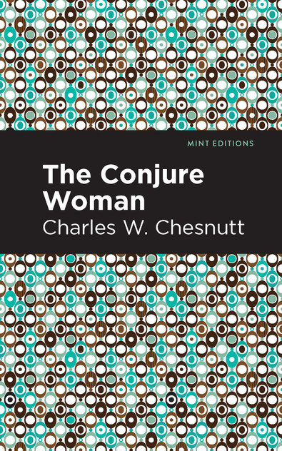 The Conjure Woman The Conjure Woman